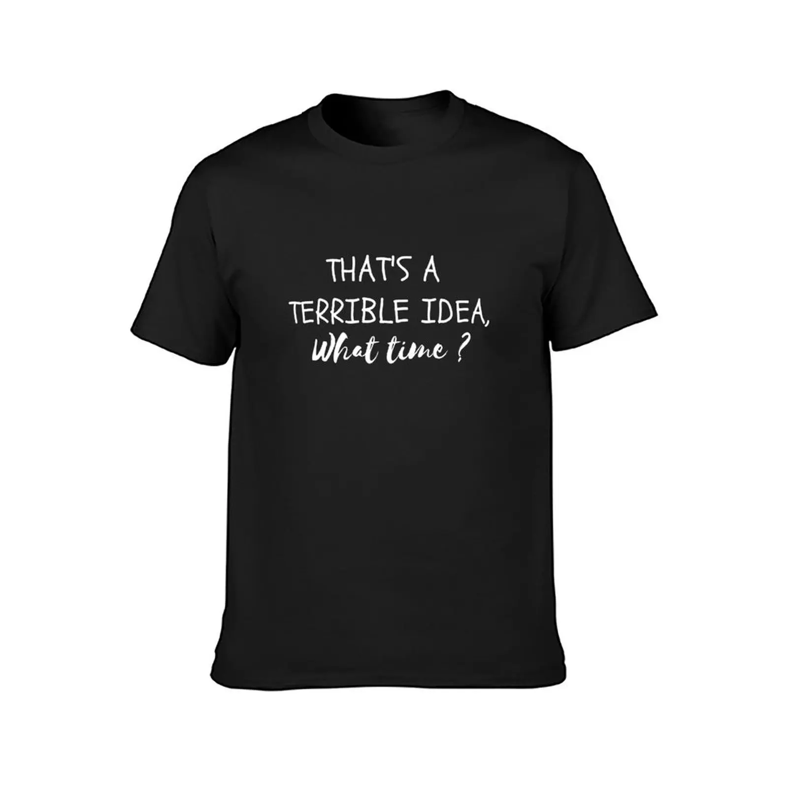 That’s A Terrible Idea. What T - Summer Clothing Ideas 리뷰 및 가격